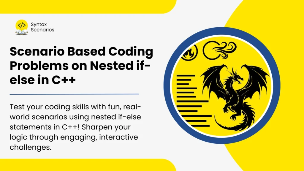 Nested if else scenario based questions in C++
