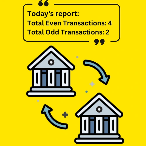 A report shows even and odd transactions.