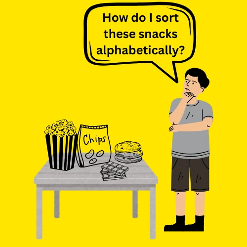 A person wonders how to sort snacks alphabetically.